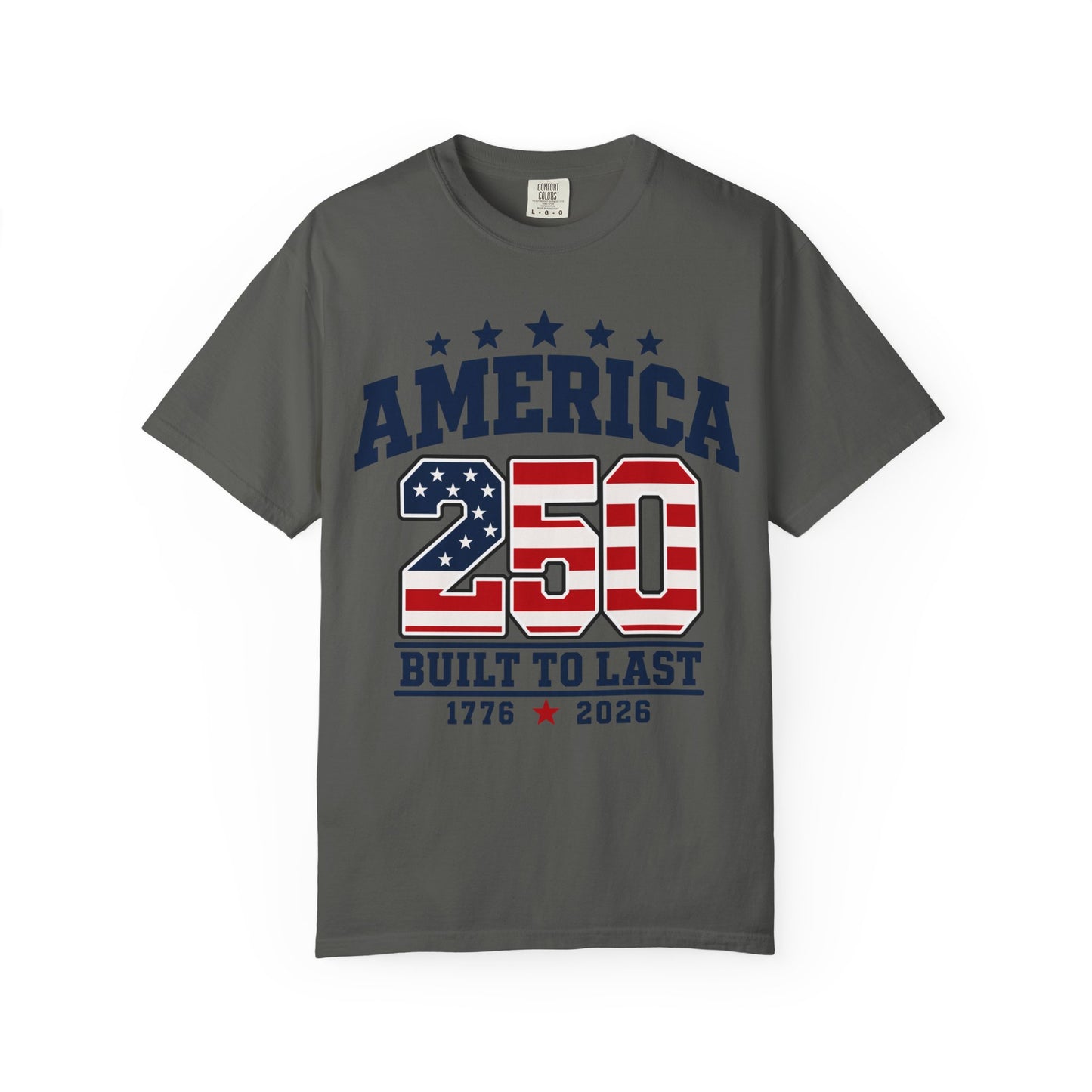 America 250 "Built to Last" T-Shirt