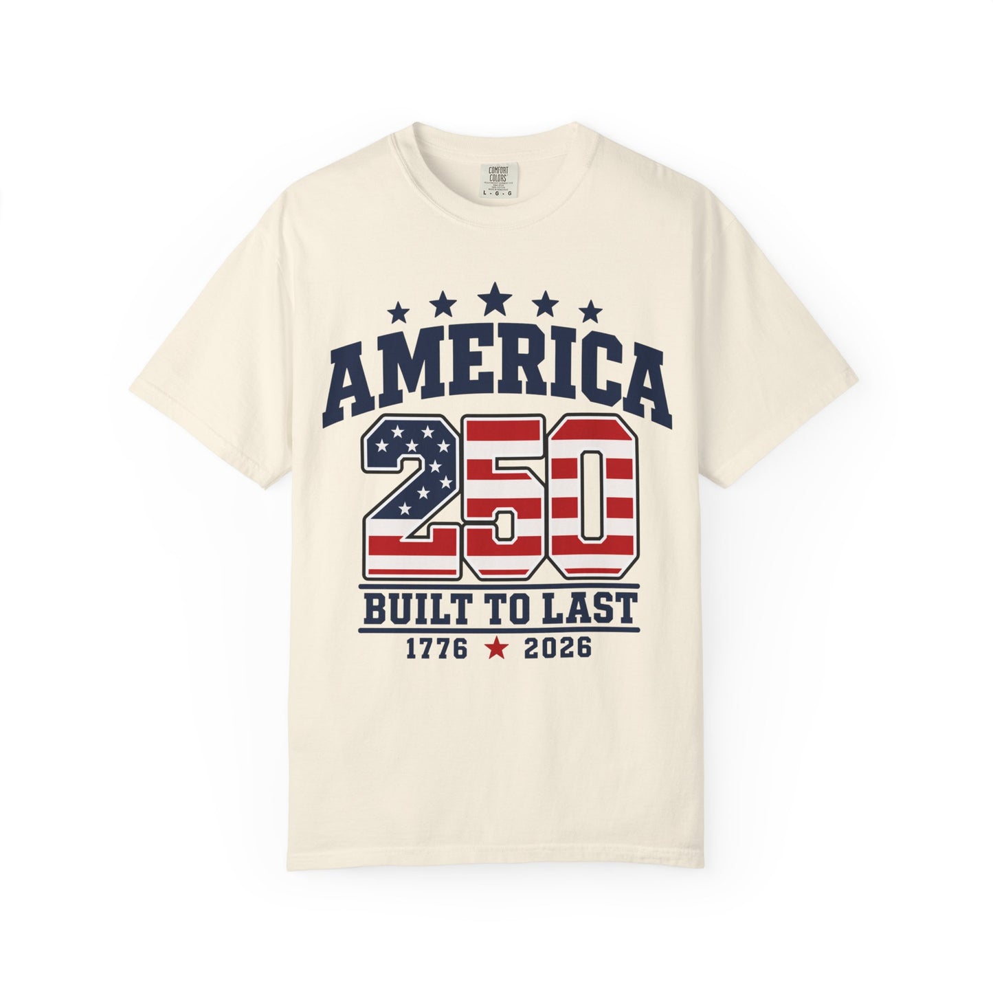 America 250 "Built to Last" T-Shirt